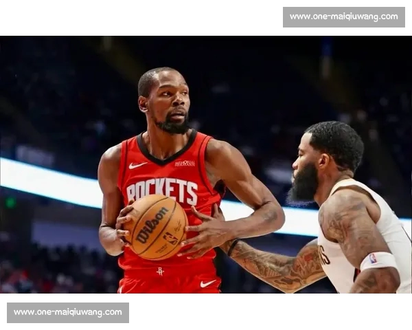 杜兰特加盟火箭：死神攻坚与钢铁防线的完美共振